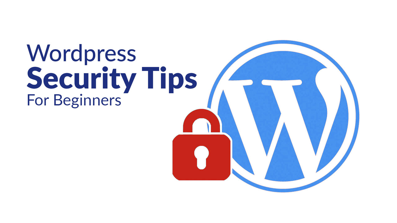 WordPress Security Tips for Beginners